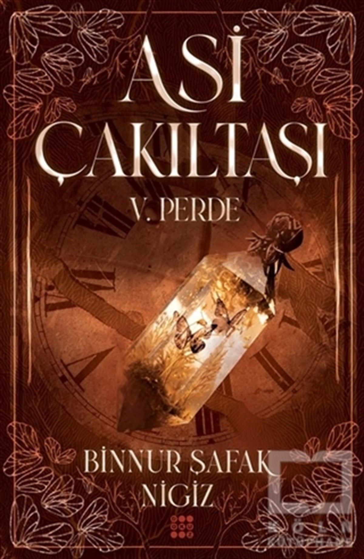 Binnur Şafak NigizTürkçe Romanlar5. Perde - Asi Çakıltaşı (Ciltli)