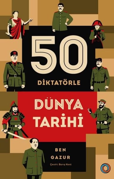 Ben GazurDünya Tarihi50 Diktatörle Dünya Tarihi