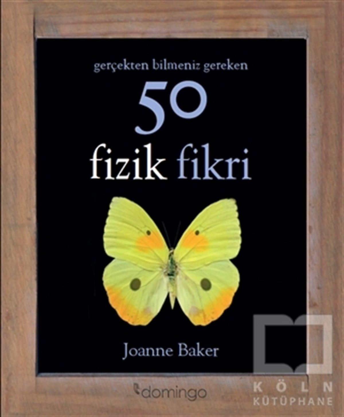 Joanne BakerReferans - Kaynak Kitap50 Fizik Fikri