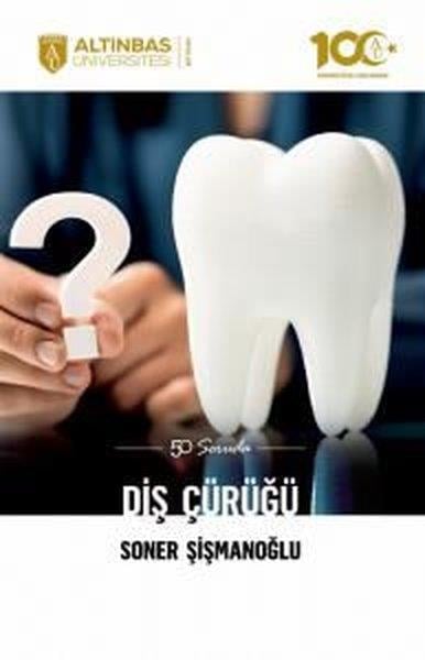 Soner ŞişmanoğluDiger50 Soruda Diş Çürüğü