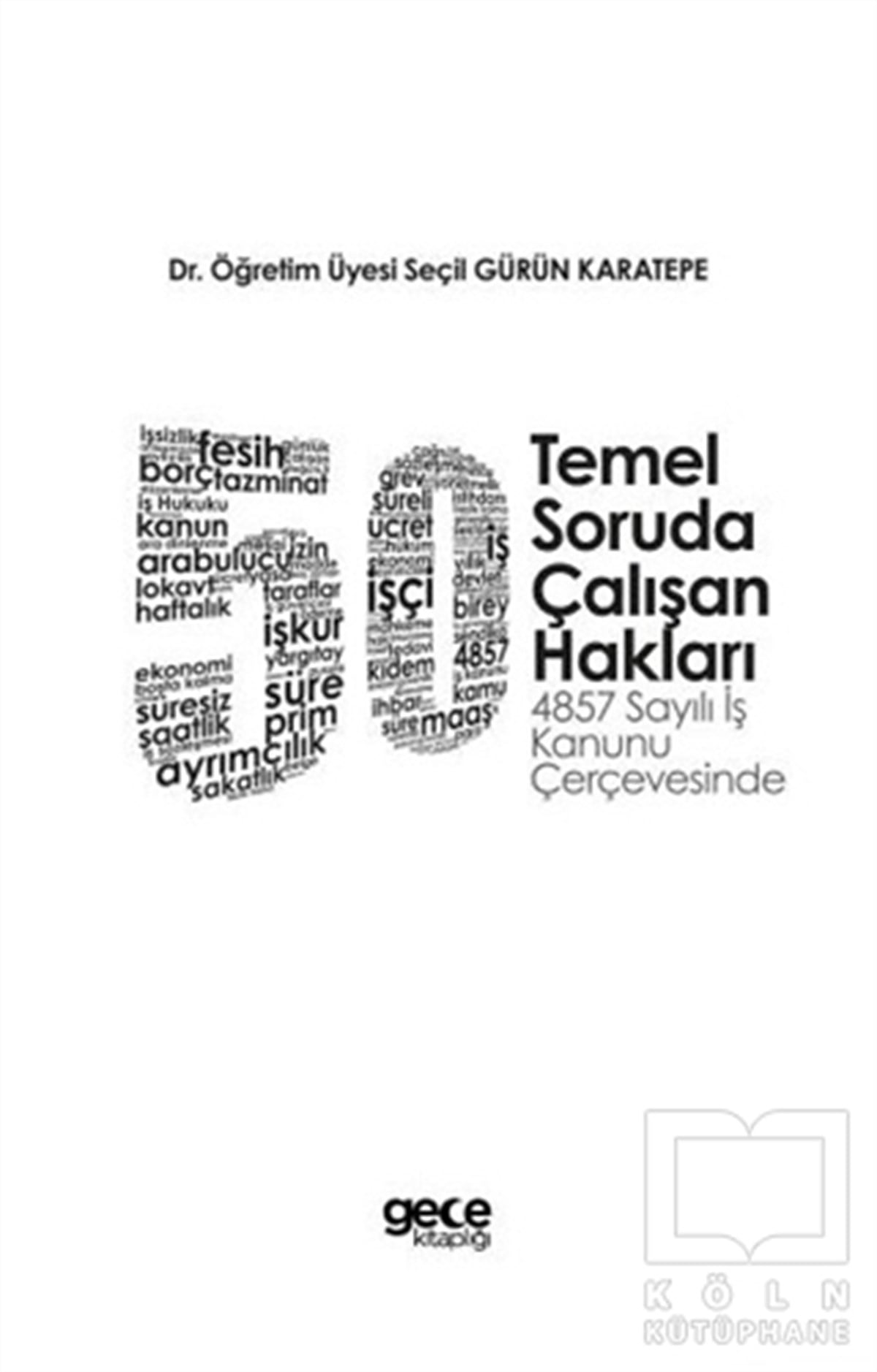 Seçil Gürün KaratepeHukuk Üzerine50 Temel Soruda Çalışan Hakları