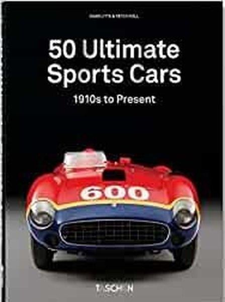 Charlotte & Peter Fiell FiellGift Books50 Ultimate Sports Cars. 40th Ed.