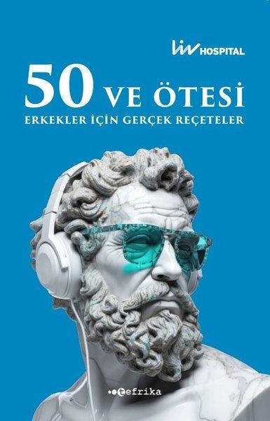 KolektifDeneme Kitapları50 ve Ötesi Erkekler İçin Gerçek Reçeteler