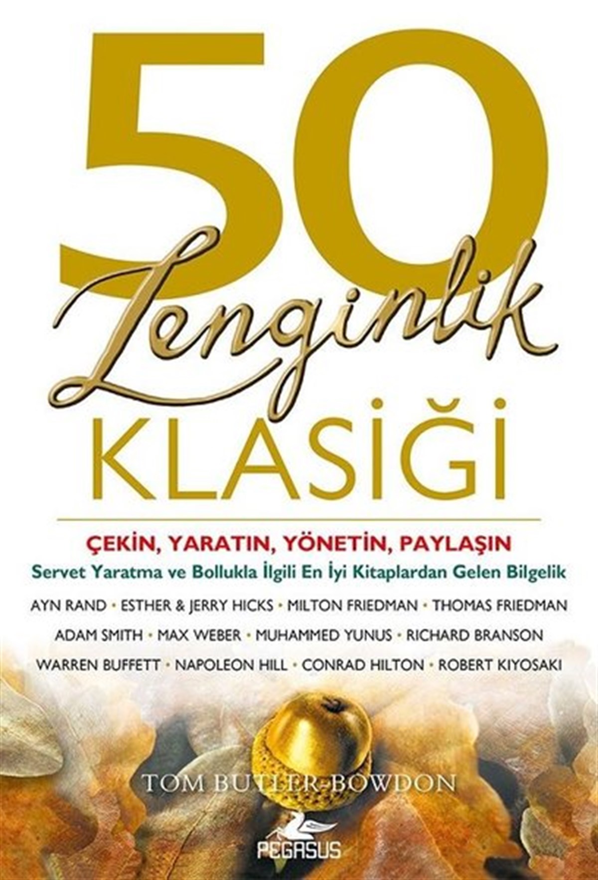 Tom Butler-BowdonKişisel Gelişim Kitapları50 Zenginlik Klasiği