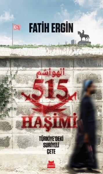 Fatih ErginDünya Siyaseti ve Politikası515 Haşimi - Türkiye'deki Suriyeli Çete