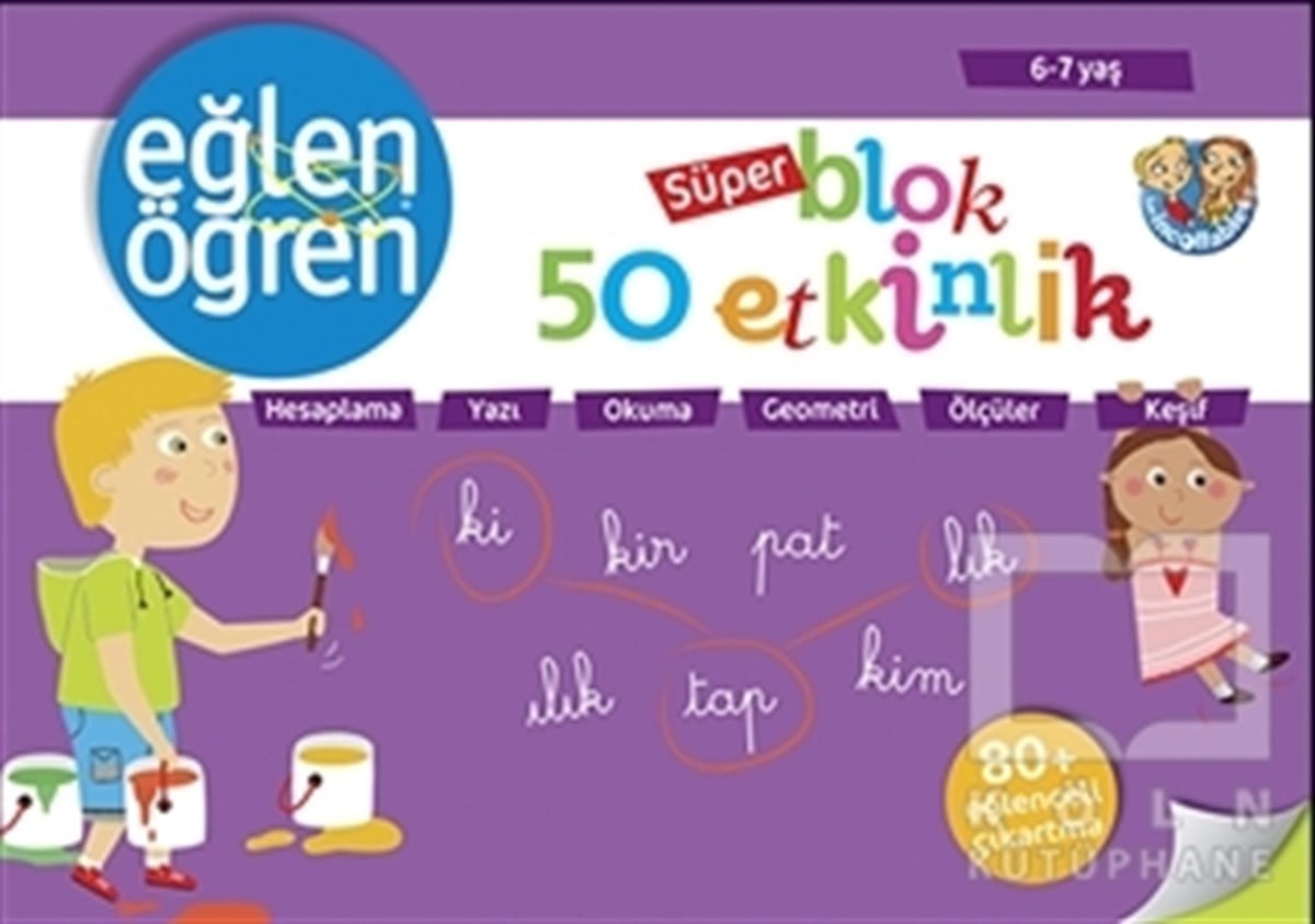 6 - 7 Yaş Süper Blok, 50 Etkinlik - Eğlen Öğren