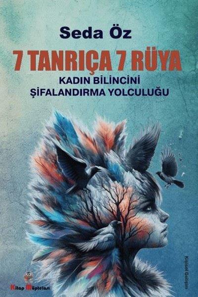 Seda ÖzKişisel Gelişim Kitapları7 Tanrıça 7 Rüya - Kadın Bilincini Şifanlandırma Yolculuğu