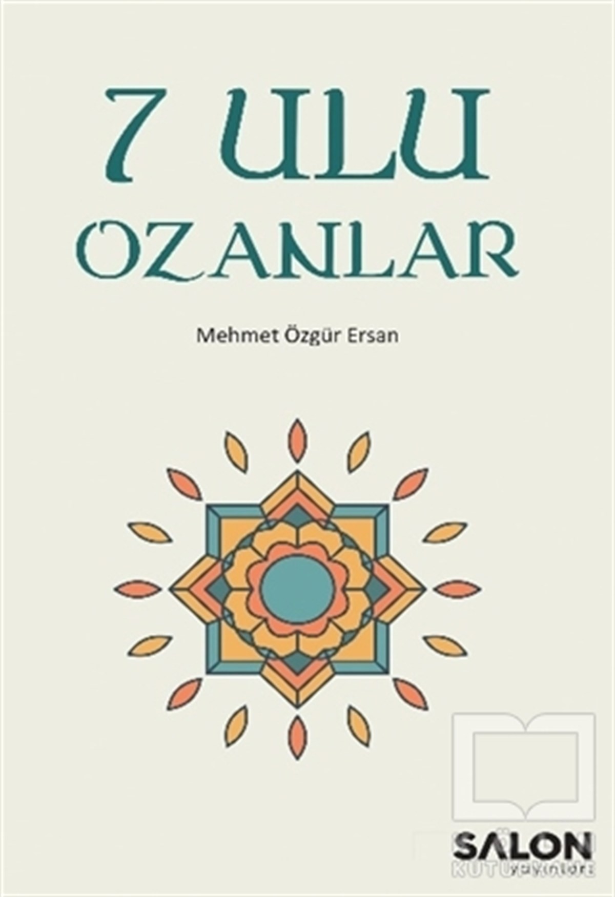 Mehmet Özgür ErsanAraştırma-İnceleme7 Ulu Ozanlar