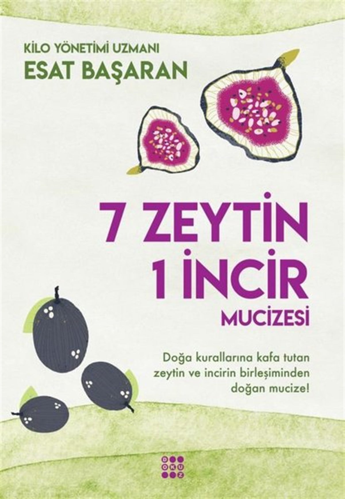 Esat BaşaranKişisel Gelişim Kitapları7 Zeytin 1 İncir