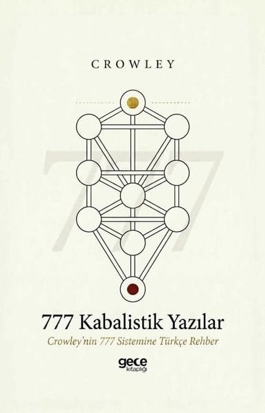 CrowleyFelsefe Bilimi777 Kabalistik Yazılar - Crowley'in 777 Sistemine Türkçe Rehber