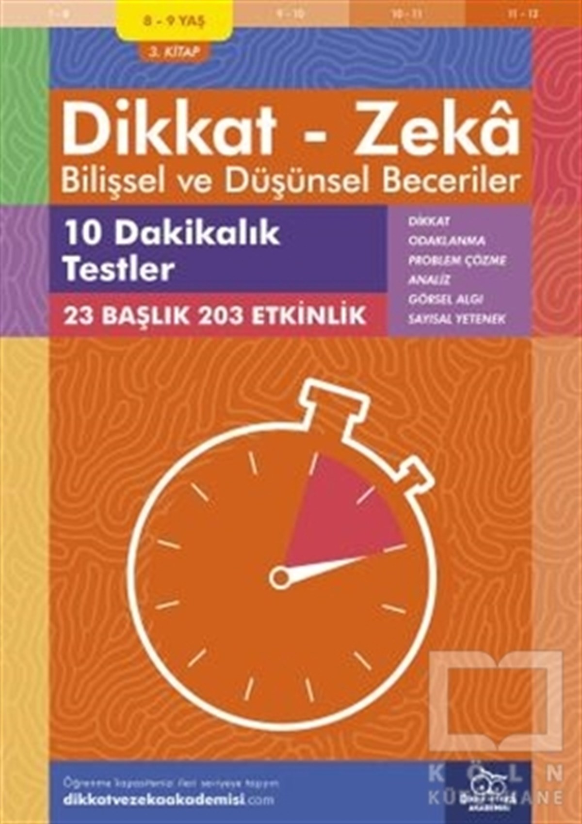 Alison PrimroseEtkinlik Kitapları8-9 Yaş Dikkat - Zeka Bilişsel ve Düşünsel Beceriler 3. Kitap - 10 Dakikalık Testler