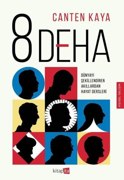 Canten KayaKişisel Gelişim Kitapları8 Deha - Dünyayı Şekillendiren Akıllardan Hayat Dersleri