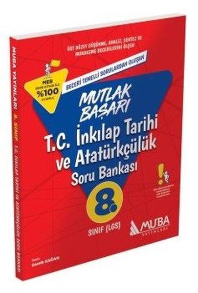 KolektifT.C. Inkilap Tarihi Ve Atatürkçülük8.Sınıf LGS Mutlak Başarı T.C. İnkılap Tarihi ve Atatürkçülük Soru Bankası