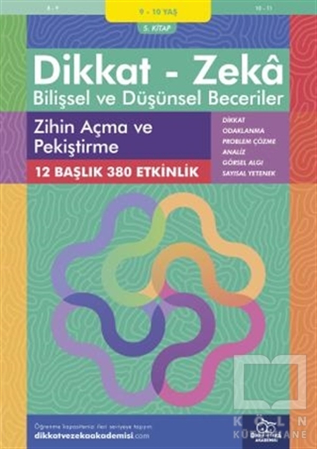 Alison PrimroseEtkinlik Kitapları9-10 Yaş Dikkat - Zeka Bilişsel ve Düşünsel Beceriler 5. Kitap - Zihin Açma ve Pekiştirme