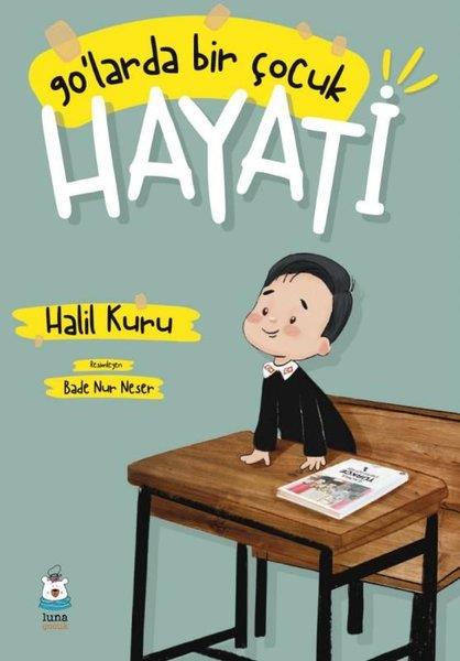 Halil KuruÇocuk Gençlik Romanları90'larda Bir Çocuk - Hayati