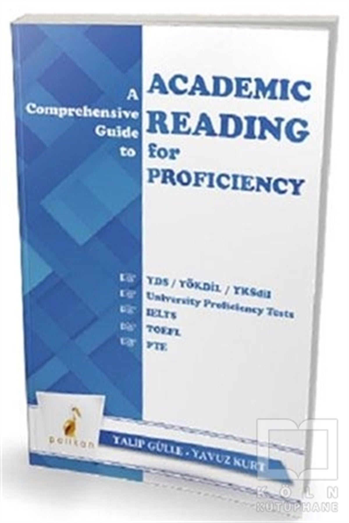 Talip GülleYabancı Dilde KitaplarA Comprehensive Guide to Academic Reading for Proficiency