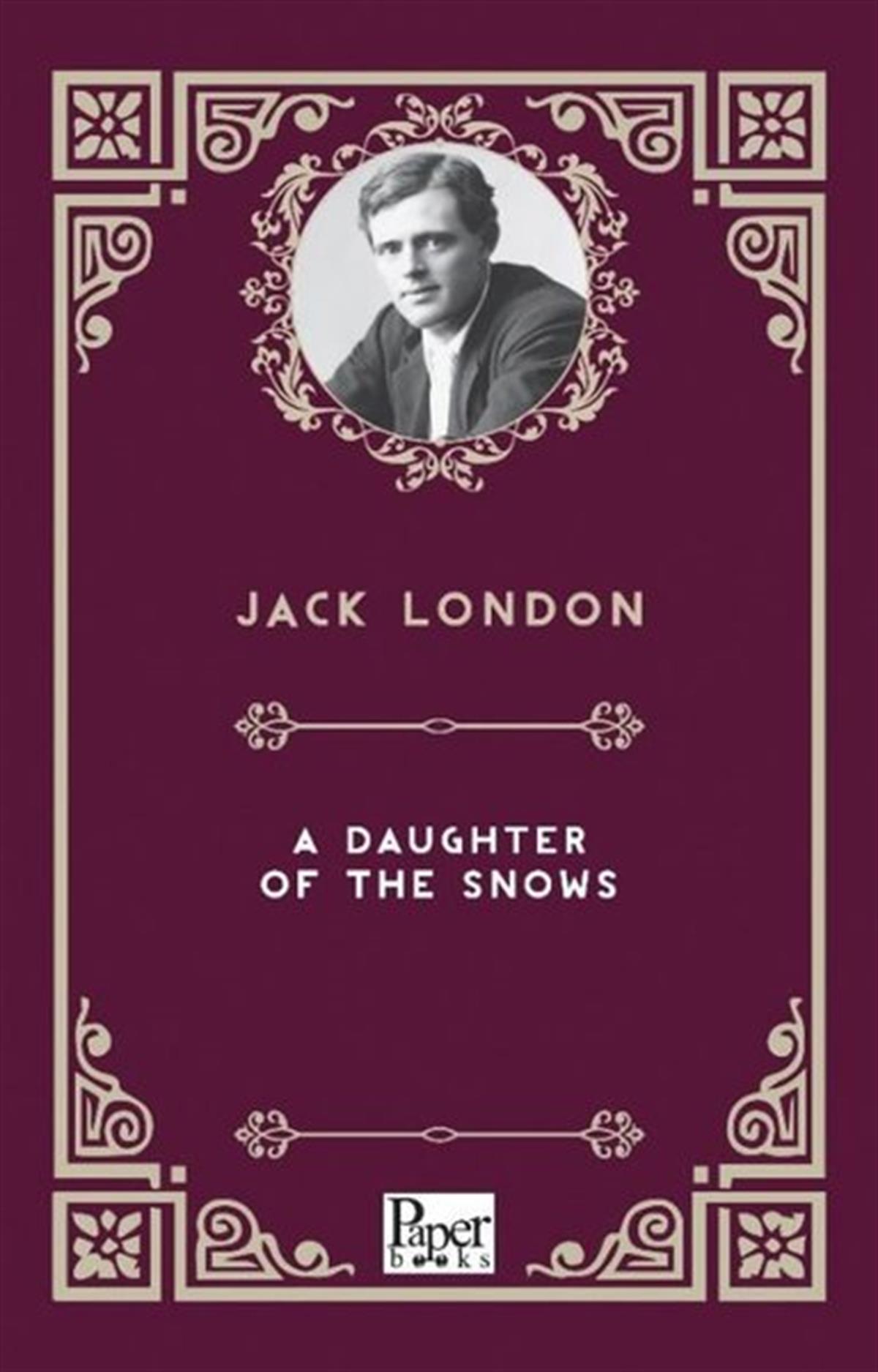 Jack LondonLiteratureA Daughter of The Snows