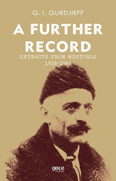 G. I. GurdjieffLiteratureA Further Record: Extracts from Meetings 1928 - 1945