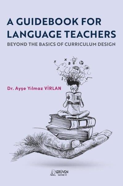 Ayşe Yılmaz VirlanOther (Reference)A Guidebook For Language Teachers - Beyond The Basics Of Curriculum Design
