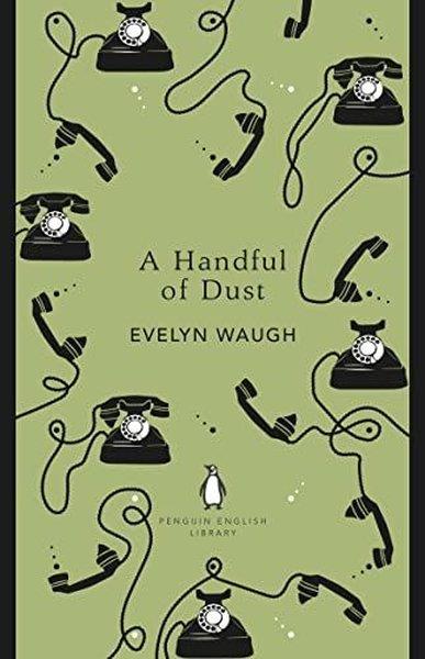 Evelyn WaughClassicsA Handful of Dust