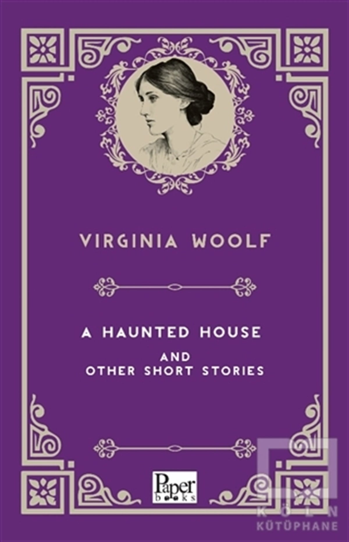 Virginia WoolfTürkische RomaneA Haunted House and Other Short Stories