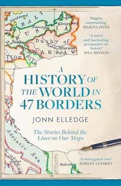 Jonn ElledgeHistory & MilitaryA History of the World in 47 Borders