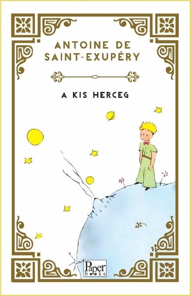 Antoine de Saint-ExuperyChildrenA Kis Herceg - Küçük Prens - Macarca