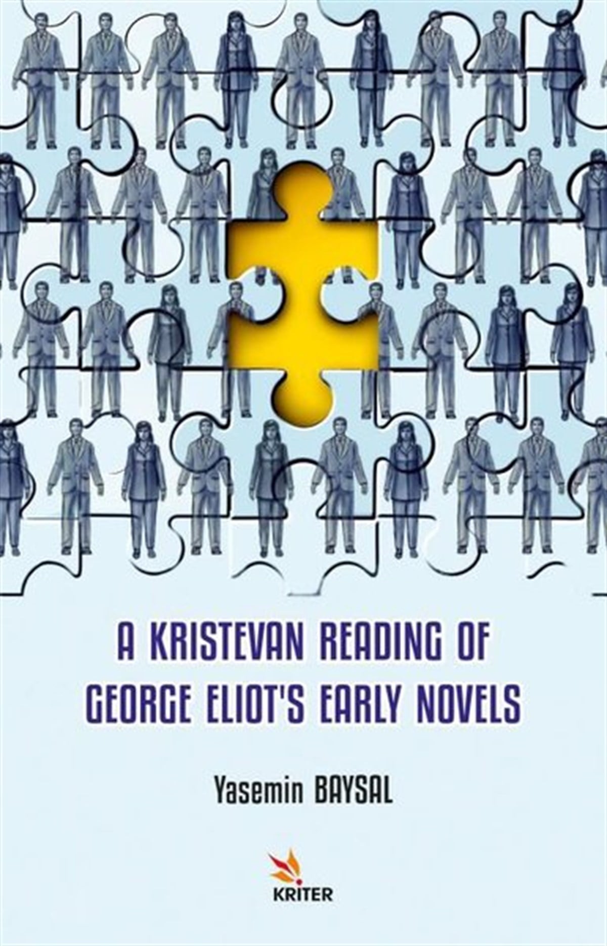 Yasemin BaysalLiteratureA Kristevan Reading of George Eliot's Early Novels