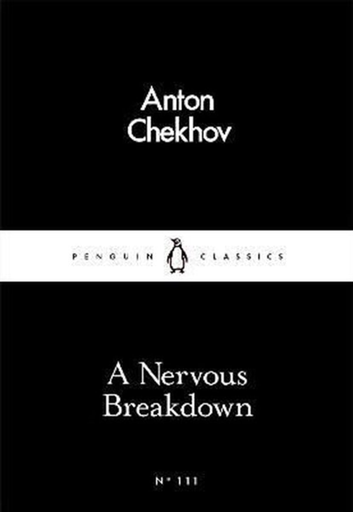 Anton ChekhovClassicsA Nervous Breakdown (Penguin Little Black Classics)
