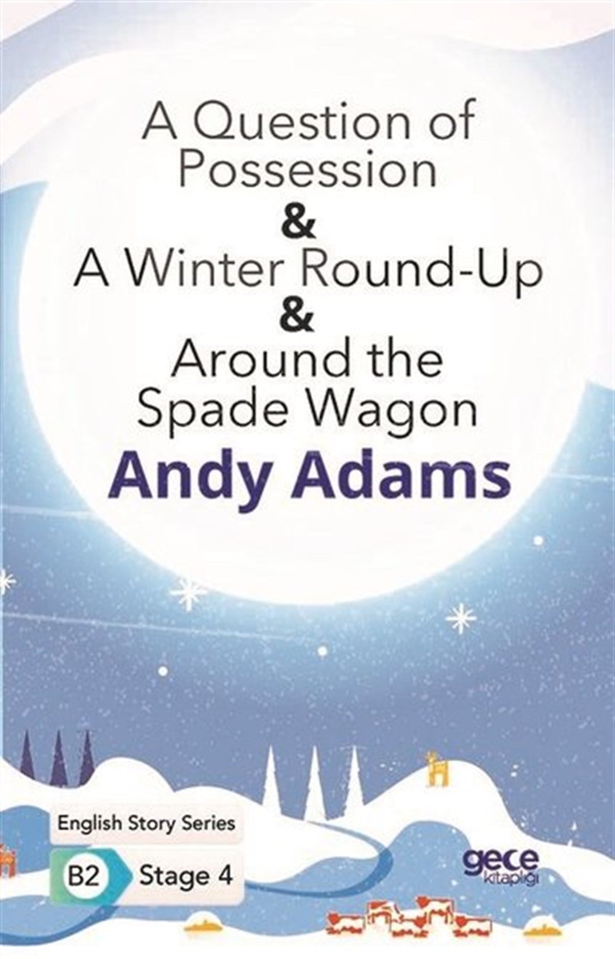 Andy AdamsPhrase Book and LanguageA Question of Possession - A Winter Round - Up - Around the Spade Wagon - English Story Series - B2
