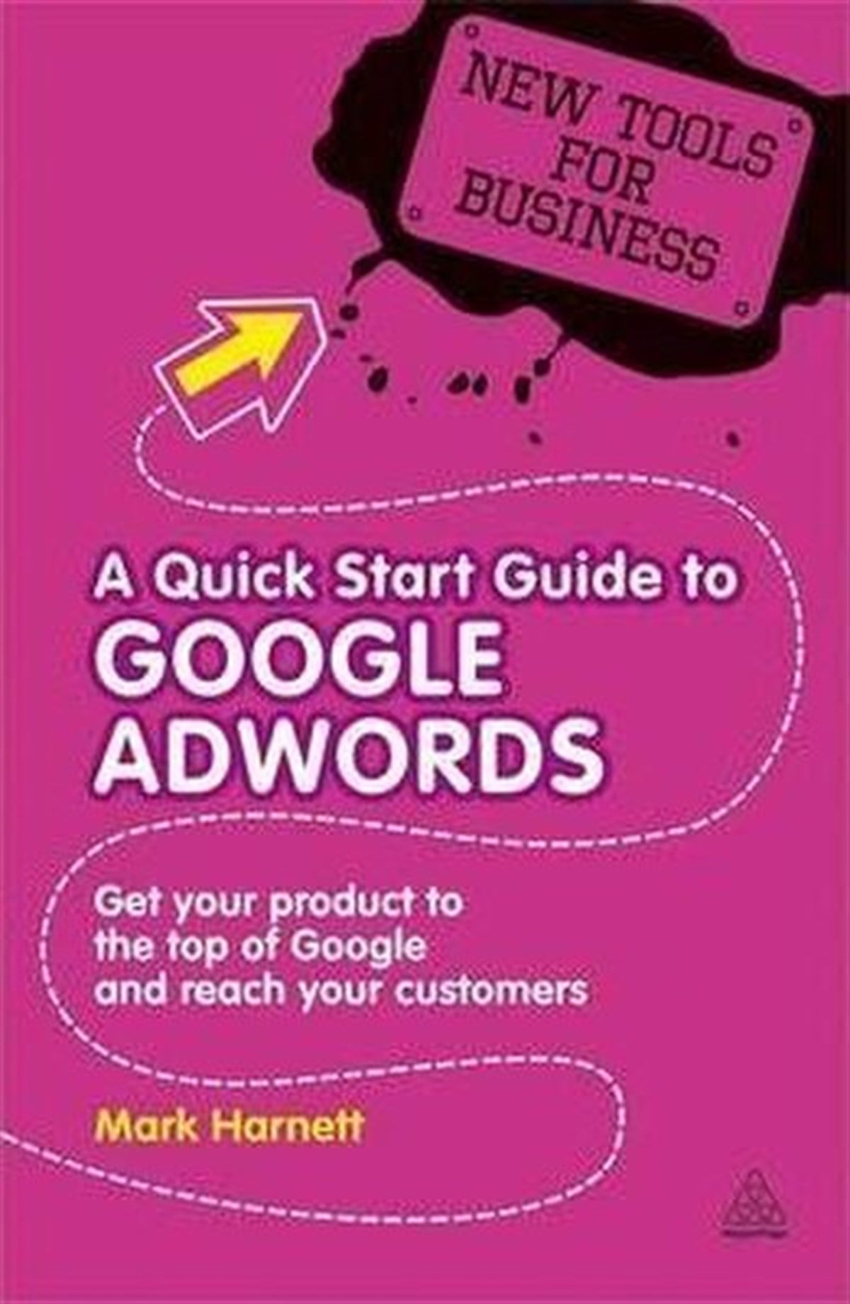 Mark HarnettBusiness and EconomicsA Quick Start Guide to Google AdWords