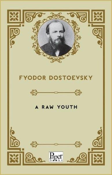 Fyodor Mihailoviç DostoyevskiLiteratureA Raw Youth