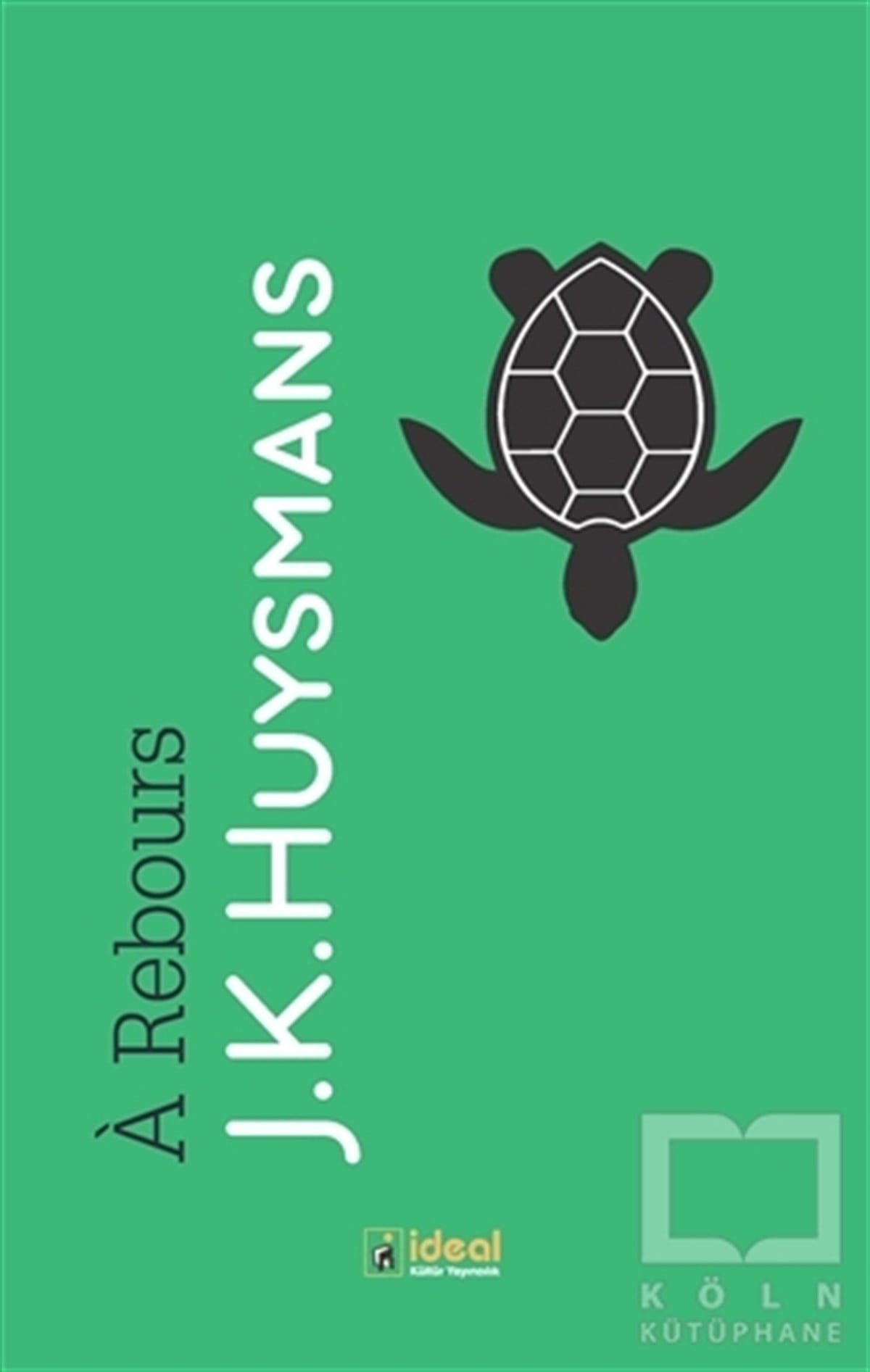 Joris Karl HuysmansFransız Edebiyatı KitaplarıA Rebours