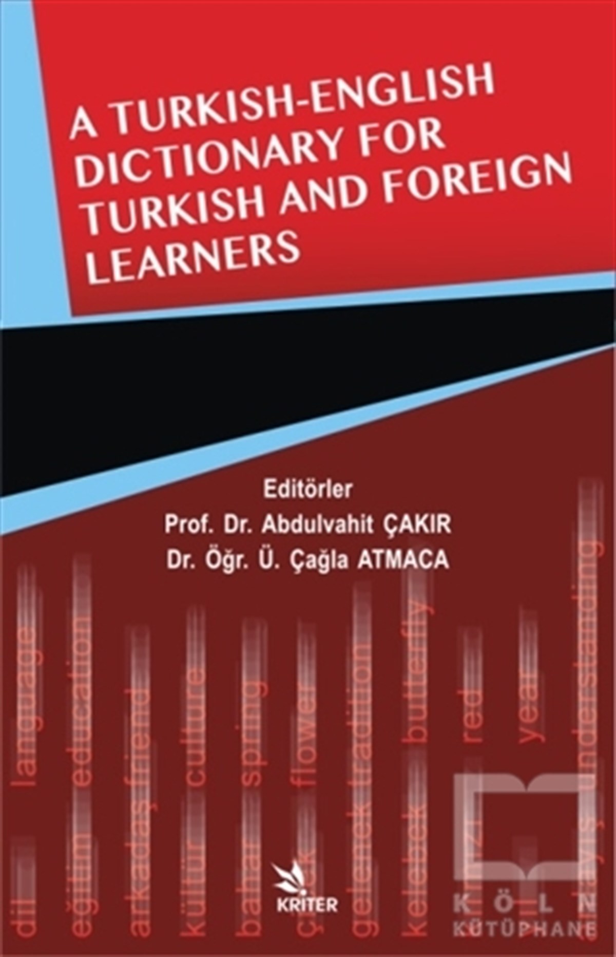 A Turkish - English Dictionary For Turkish And Foreign Learners