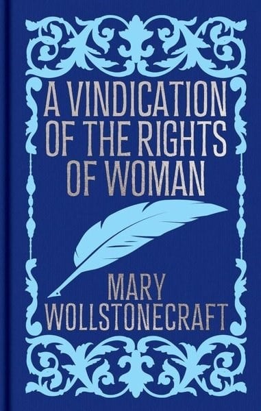 Mary WollstonecraftClassicsA Vindication of the Rights of Woman