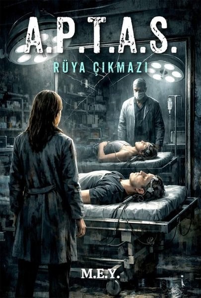 M.E.YTürk RomaniA.P.T.A.S. Rüya Çıkmazı