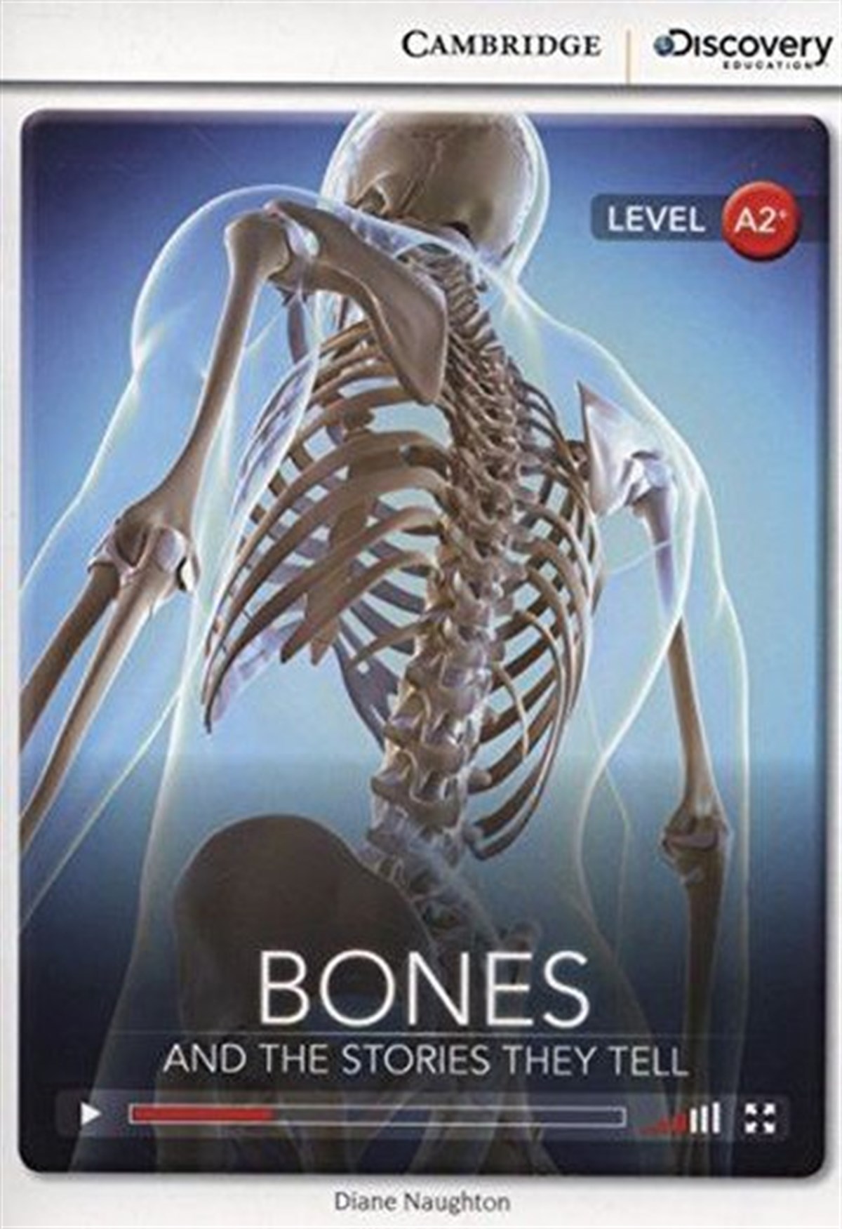 Diane NaughtonGraded ReadersA2+ Bones: And the Stories They Tell (Book with Online Access code) Interactive Readers