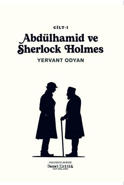 Yervant OdyanPolisiye Romanlar & Cinayet RomanlarıAbdülhamid ve Sherlock Holmes 1. Cilt