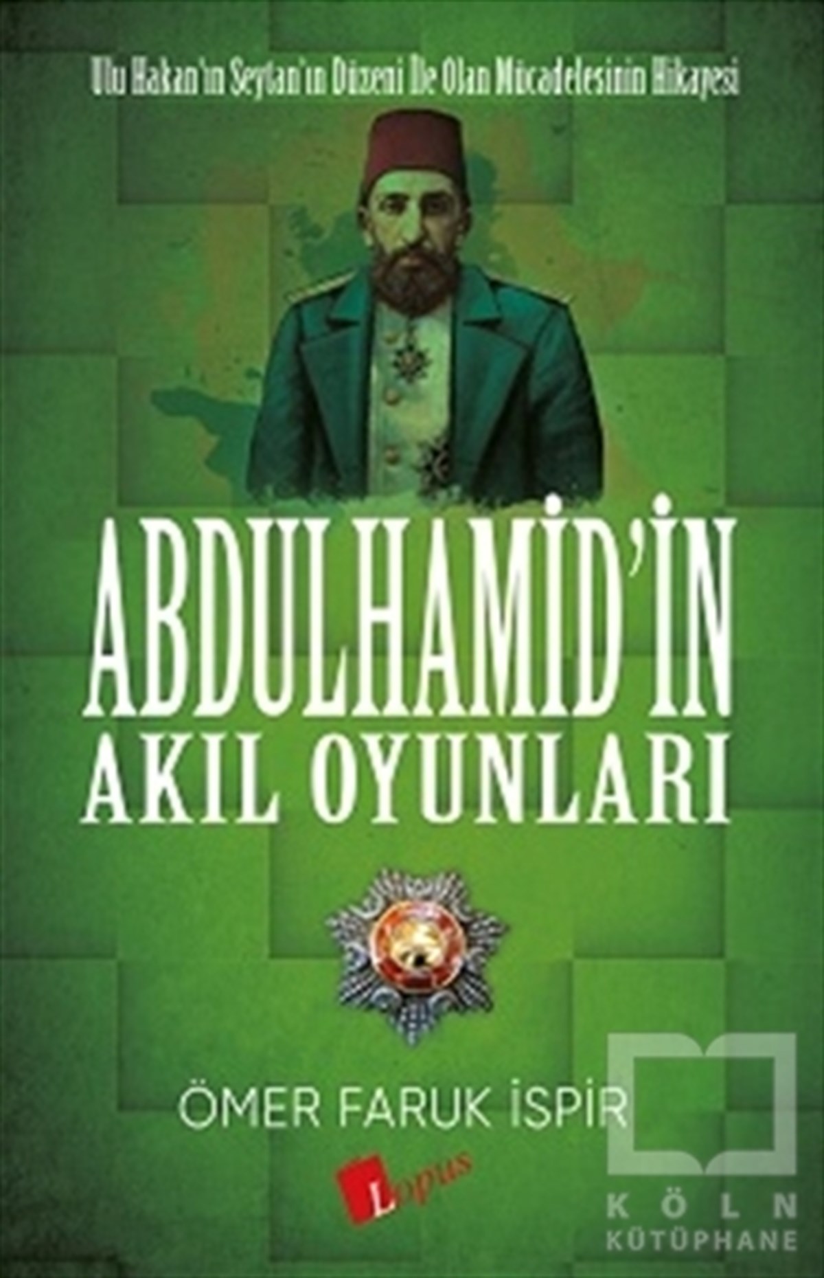 Abdulhamid'in Akıl Oyunları