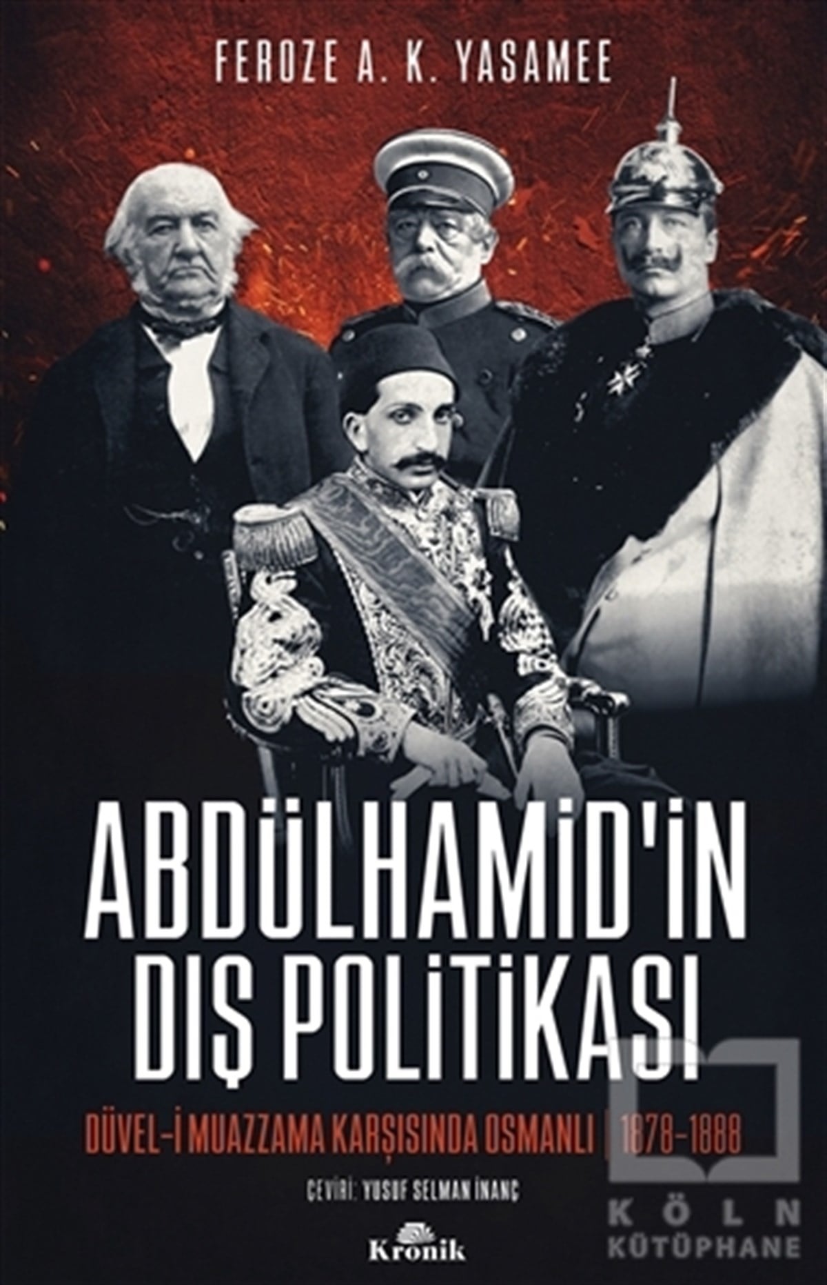Feroze A. K. YasameeÖnemli Olaylar ve Biyografi - OtobiyografiAbdülhamid’in Dış Politikası