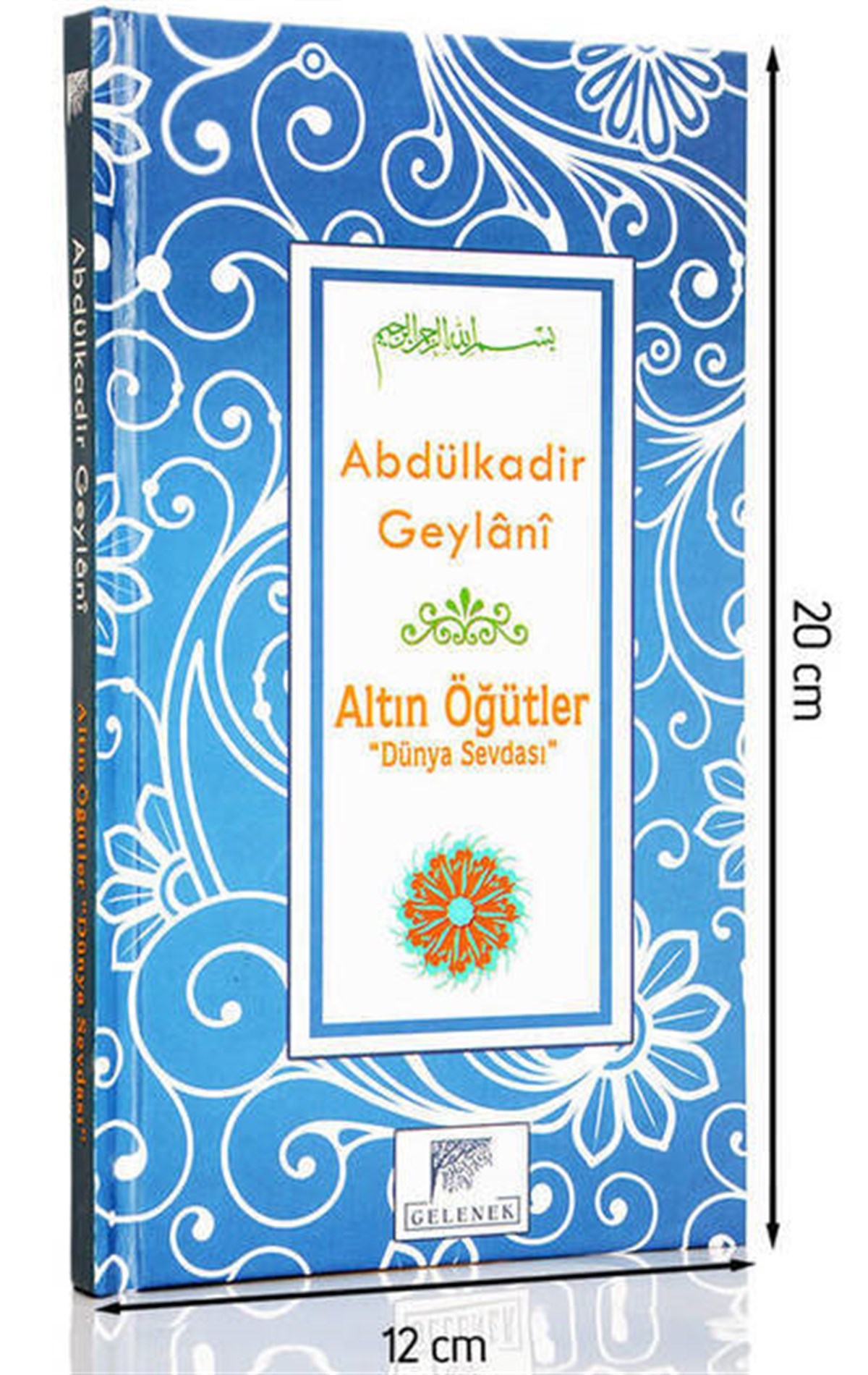 Abdulkadir Geylani Altın Öğütler Dünya Sevdası-1557