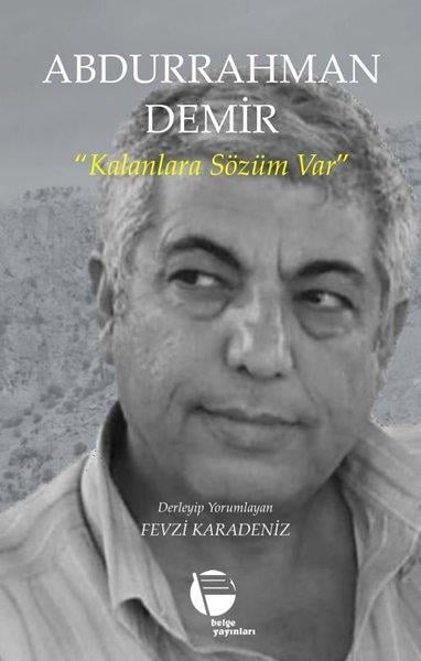 KolektifTarihi Biyografi ve Otobiyografi KitaplarıAbdurrahman Demir - Kalanlara Sözüm Var
