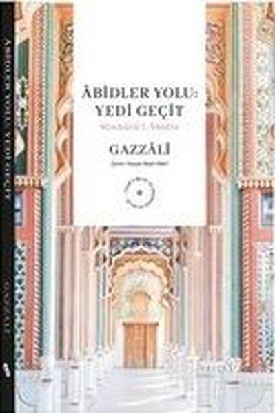 Ebu Hamid El-Gazzaliİslami KitaplarAbidler Yolu: Yedi Geçit-Minhacu'l-Abidin