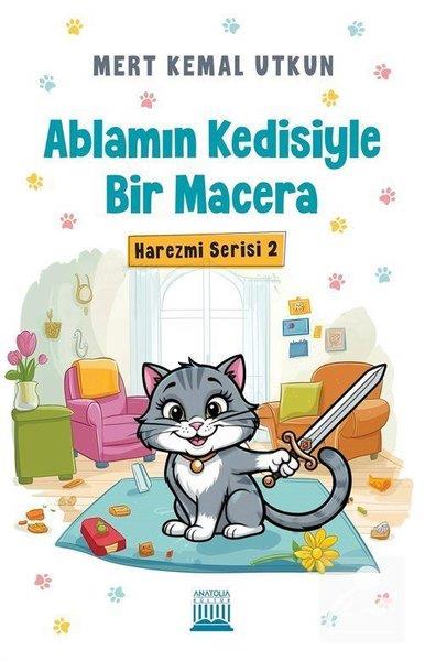 Mert Kemal UtkunÇocuk Gençlik RomanlarıAblamın Kedisiyle Bir Macera - Harezmi Serisi 2