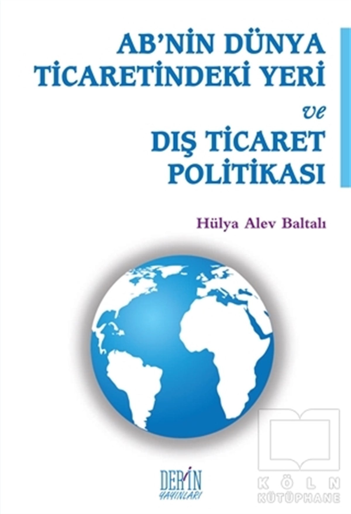KolektifAraştırma-İnceleme-KuramAB'nin Dünya Ticaretindeki Yeri ve Dış Ticaret Politikası