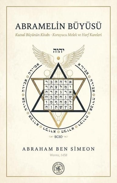 Abraham Ben SimeonDinAbramelin Büyüsü - Kutsal Büyünün Kitabı - Koruyucu Melek ve Harf Kareleri