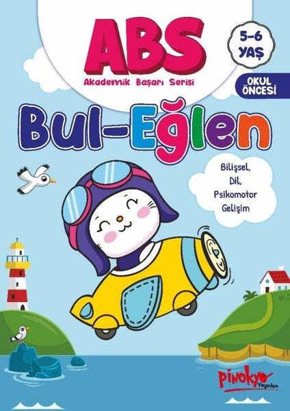 Buçe DayıEgitim Etkinlik KitaplariABS Bul - Eğlen Bilişsel, Dil, Psikomotor Gelişim 5 - 6 Yaş