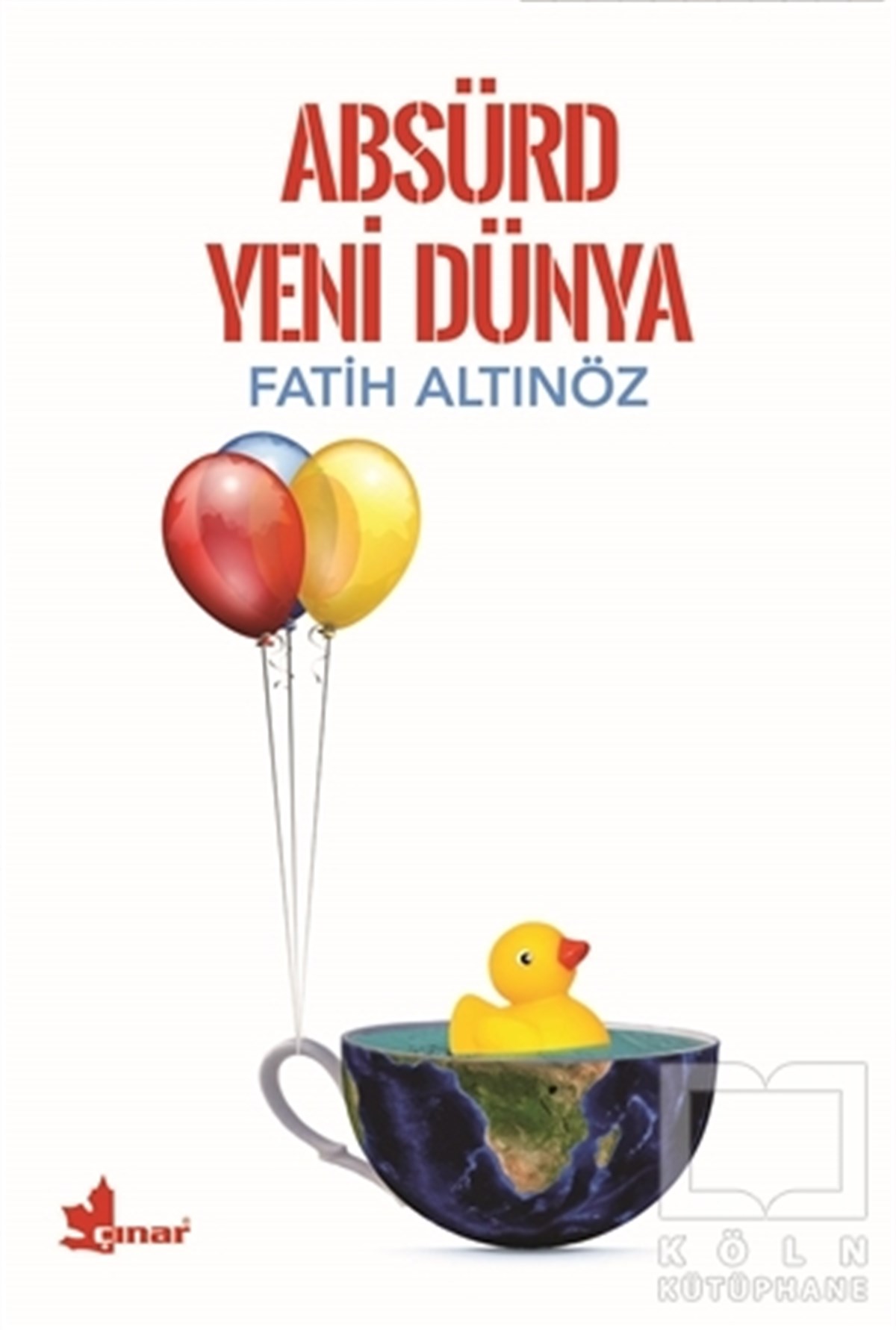 Fatih AltınözDenemeAbsürd Yeni Dünya