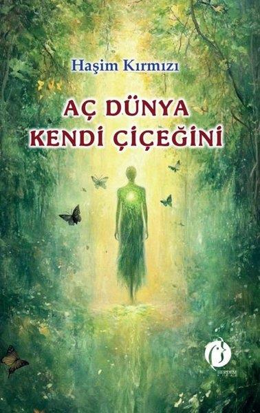 Haşim KırmızıTürk ŞiiriAç Dünya Kendi Çiçeğini