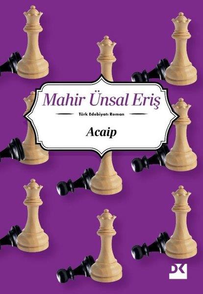 Mahir Ünsal ErişTürk RomaniAcaip